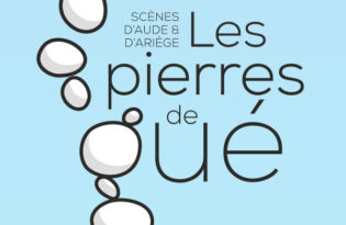 Les pierres de gué – Scènes d’Aude et d’Ariège